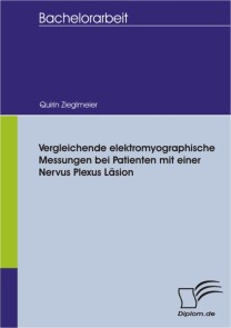 Vergleichende elektromyographische Messungen bei Patienten mit einer Nervus Plexus Läsion