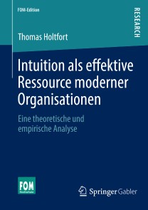 Intuition als effektive Ressource moderner Organisationen