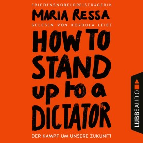 HOW TO STAND UP TO A DICTATOR