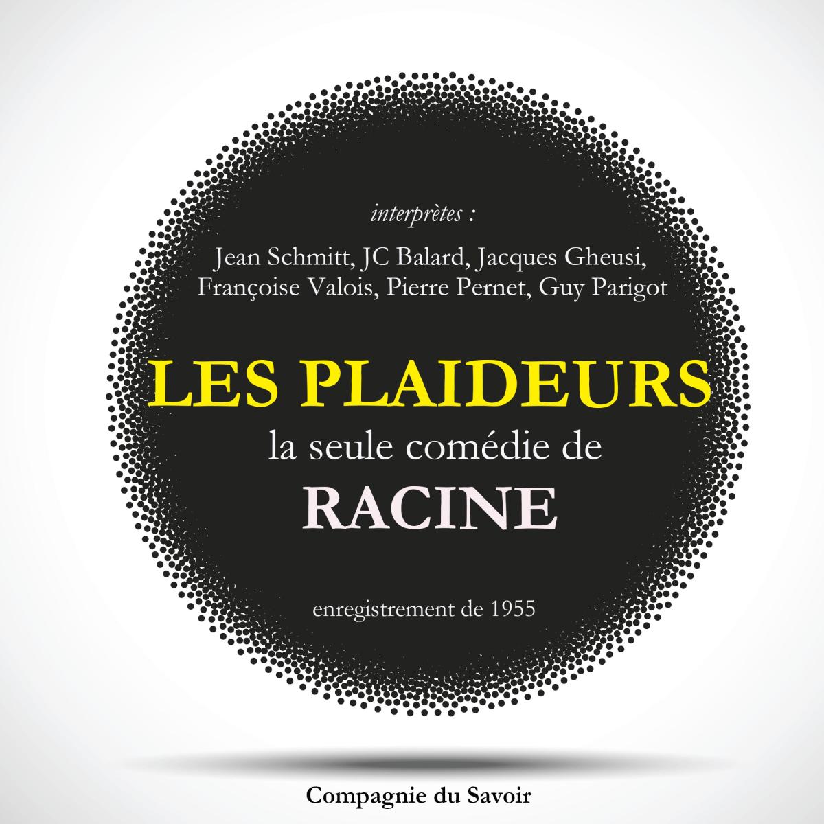 Les Plaideurs, la seule comédie écrite par Racine