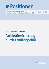 Fachkräftesicherung durch Familienpolitik