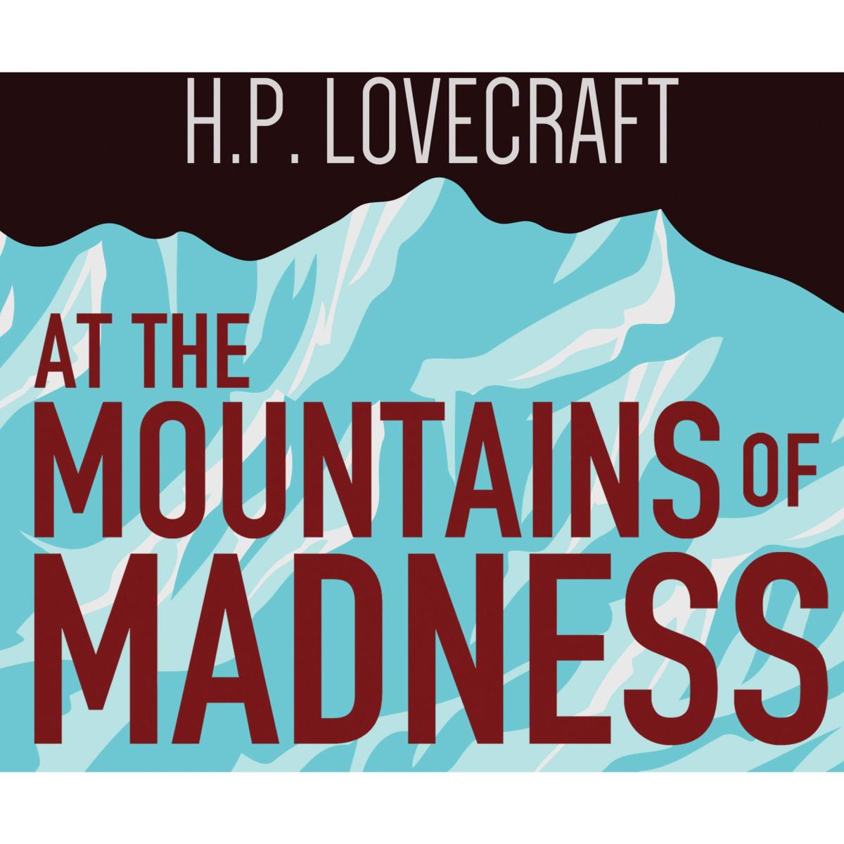 At the Mountains of Madness