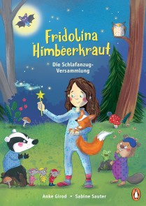 Fridolina Himbeerkraut - Die Schlafanzug-Versammlung