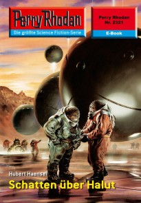 Perry Rhodan 2321: Schatten über Halut