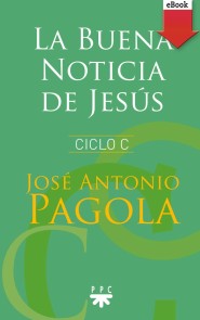 La buena noticia de Jesús. Ciclo C