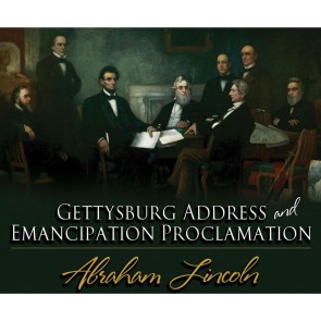 The Gettysburg Address & The Emancipation Proclamation