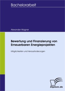 Bewertung und Finanzierung von Erneuerbaren Energieprojekten