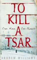 To Kill a Tsar