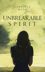 Unbreakable Spirit