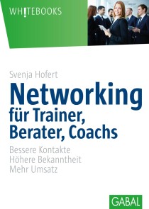 Networking für Trainer, Berater, Coachs