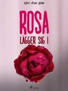 Rosa lägger sig i