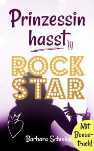 Prinzessin hasst Rockstar