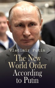 The New World Order According to Putin