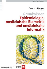 Grundwissen Epidemiologie, medizinische Biometrie und medizinische Informatik