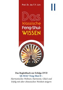 Das klassische Feng-Shui-Wissen II