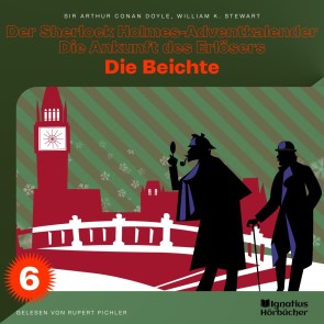 Die Beichte (Der Sherlock Holmes-Adventkalender - Die Ankunft des Erlösers, Folge 6)