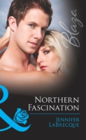 Northern Fascination (Mills & Boon Blaze) (Alaskan Heat, Book 4)