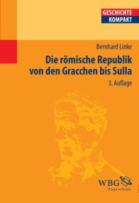 Die Römische Republik von den Gracchen bis Sulla