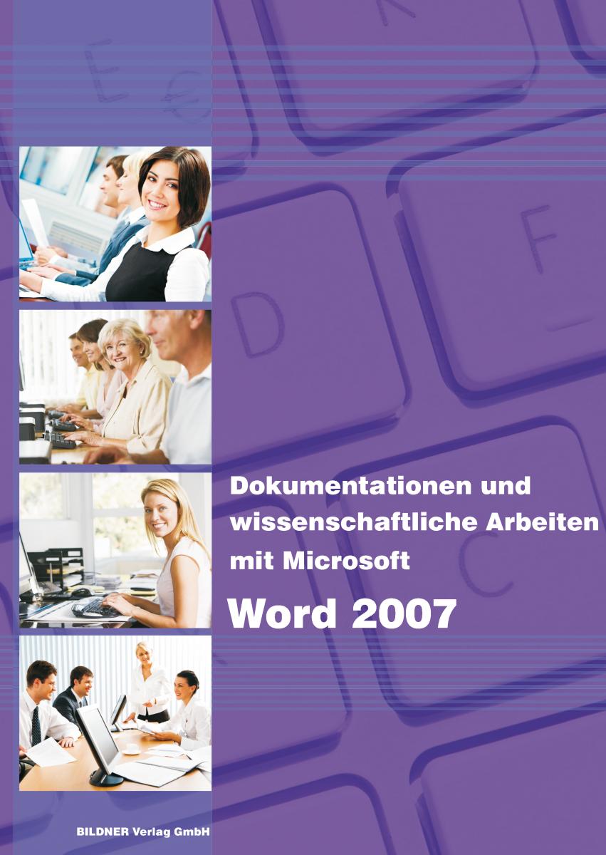 Dokumentationen und wissenschaftliche Arbeiten mit Microsoft Word 2007