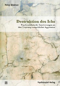 Destruktion des Ichs