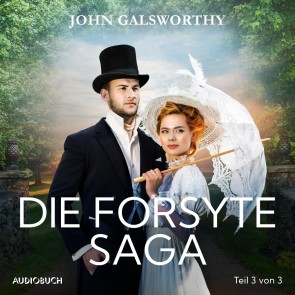 Die Forsyte Saga (Teil 3 von 3)