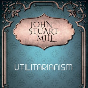 John Stuart Mill - Utilitarianism