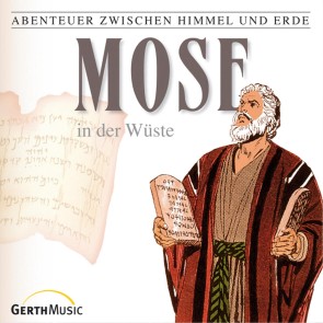 06: Mose in der Wüste