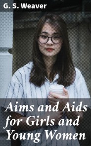 Aims and Aids for Girls and Young Women