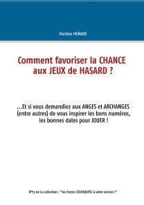 Comment favoriser la chance aux jeux de hasard ?