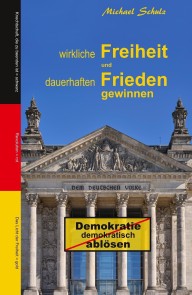 Wirkliche Freiheit und dauerhaften Frieden gewinnen