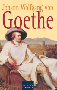 Johann Wolfgang von Goethe - Gesammelte Gedichte