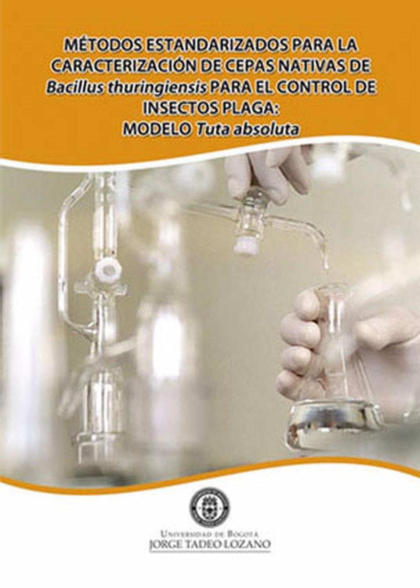 Métodos estandarizados para la caracterización de cepas nativas de Bacillus thuringiensis para el control de insectos plaga