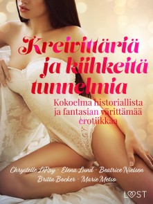 Kreivittäriä ja kiihkeitä tunnelmia: Kokoelma historiallista ja fantasian värittämää erotiikkaa