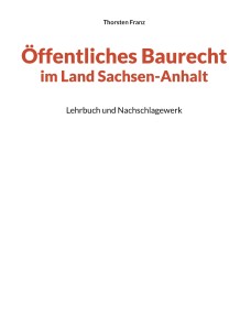 Öffentliches Baurecht im Land Sachsen-Anhalt