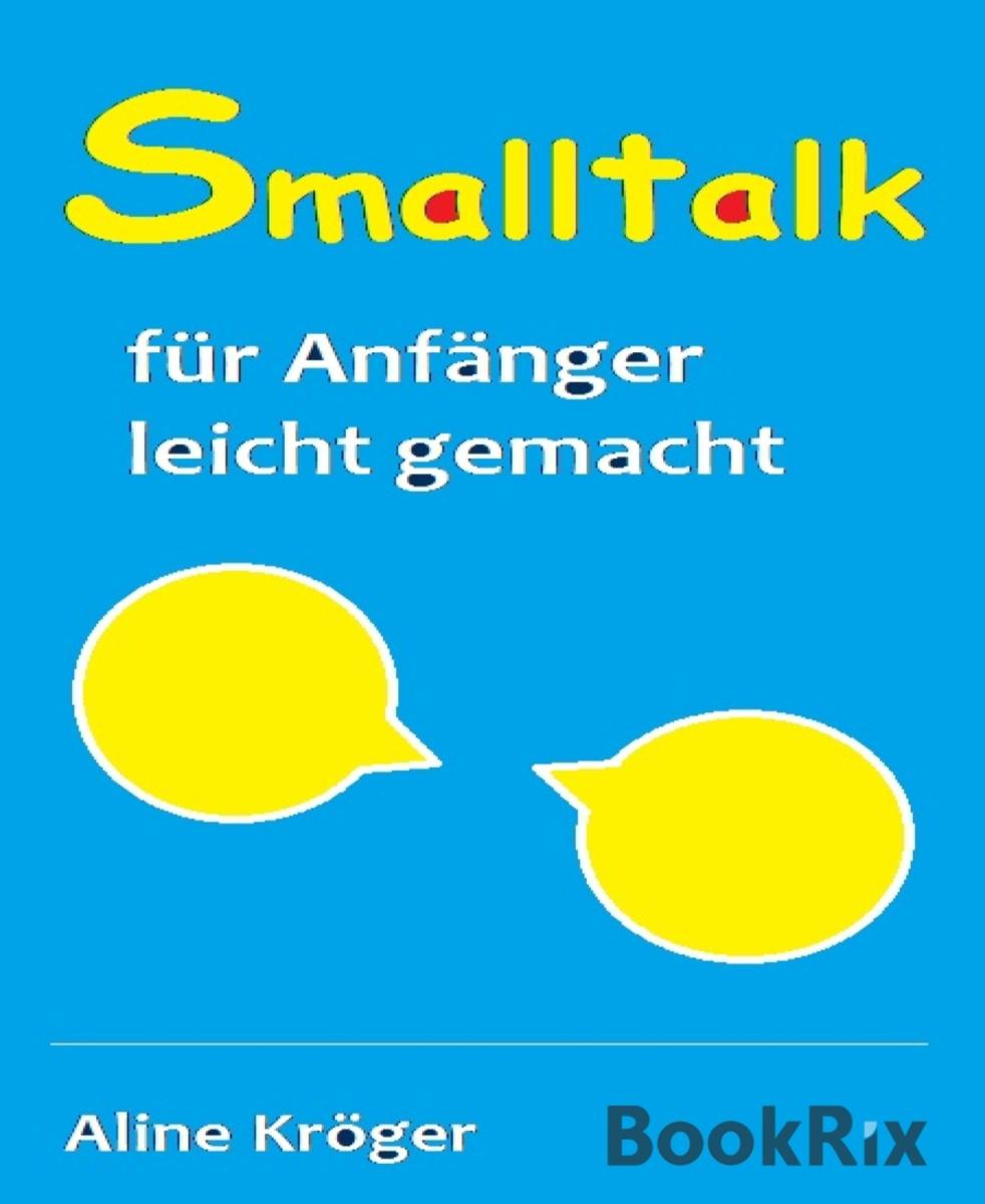 Smalltalk für Anfänger leicht gemacht