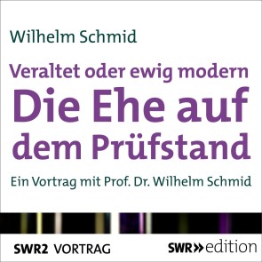 Veraltet oder ewig modern - Die Ehe auf dem Prüfstand