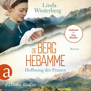 Die Berghebamme - Hoffnung der Frauen