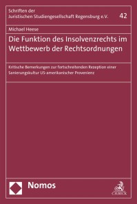 Die Funktion des Insolvenzrechts im Wettbewerb der Rechtsordnungen