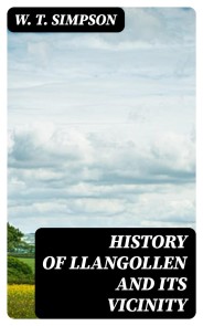 History of Llangollen and Its Vicinity