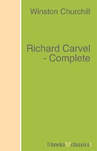 Richard Carvel - Complete