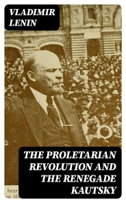 The Proletarian Revolution and the Renegade Kautsky