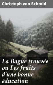 La Bague trouvée ou Les fruits d'une bonne éducation