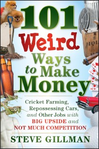 101 Weird Ways to Make Money