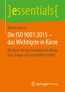 Die ISO 9001:2015 - das Wichtigste in Kürze