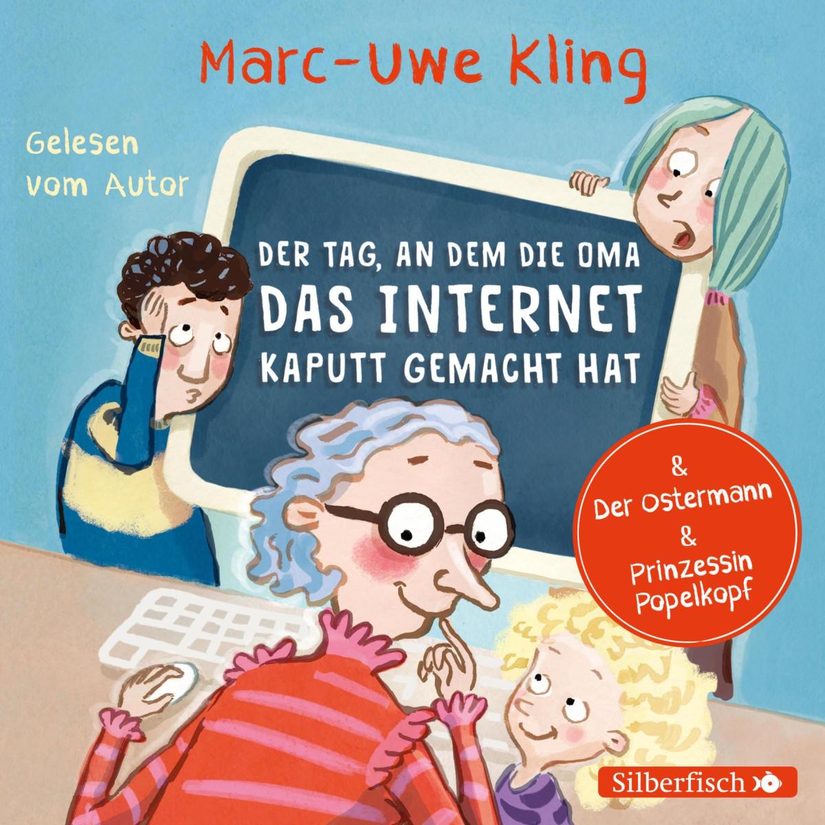 Der Tag, an dem die Oma das Internet kaputt gemacht hat, Der Ostermann, Prinzessin Popelkopf