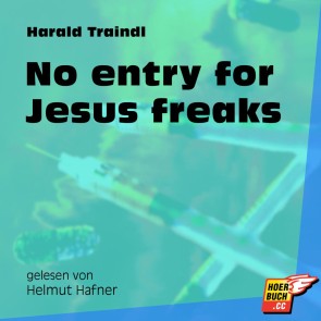 No entry for Jesus freaks