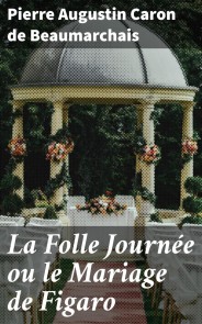 La Folle Journée ou le Mariage de Figaro