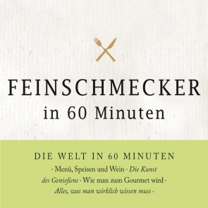 Feinschmecker in 60 Minuten