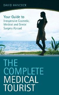 The Complete Medical Tourist