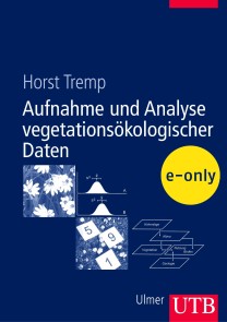 Aufnahme und Analyse vegetationsökologischer Daten